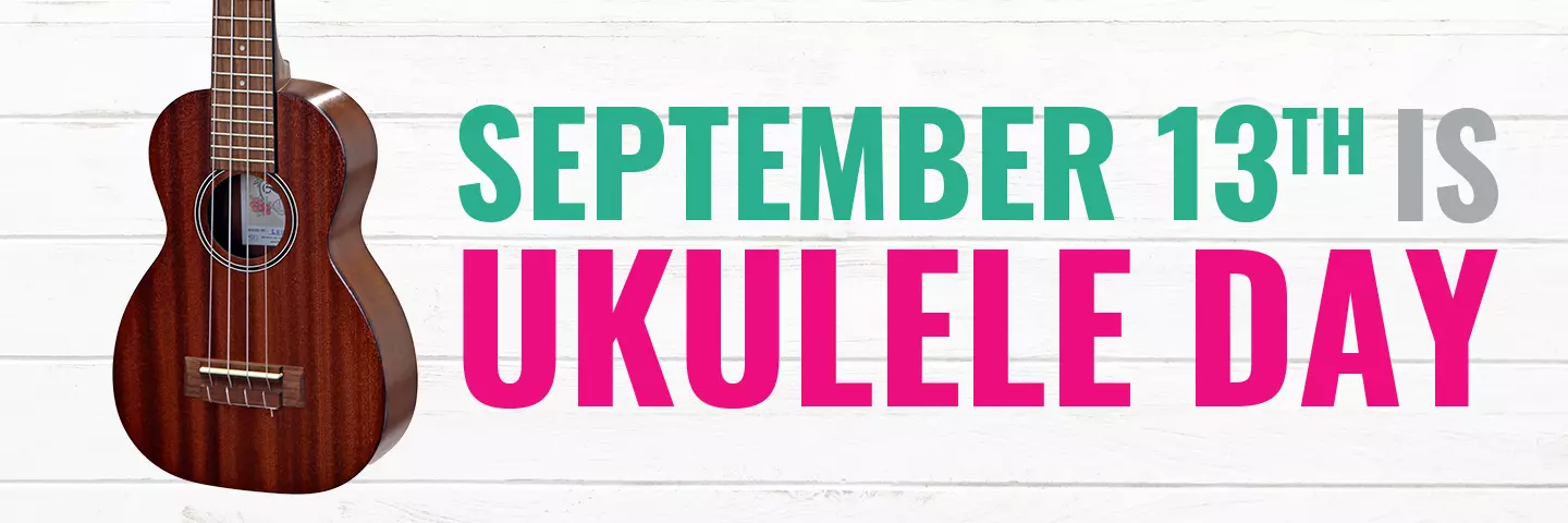 September 13th is Ukulele Day!